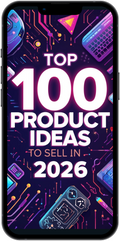 Phone screen displaying 'Top 100 Product Ideas to Sell in 2026' with colorful circuit design