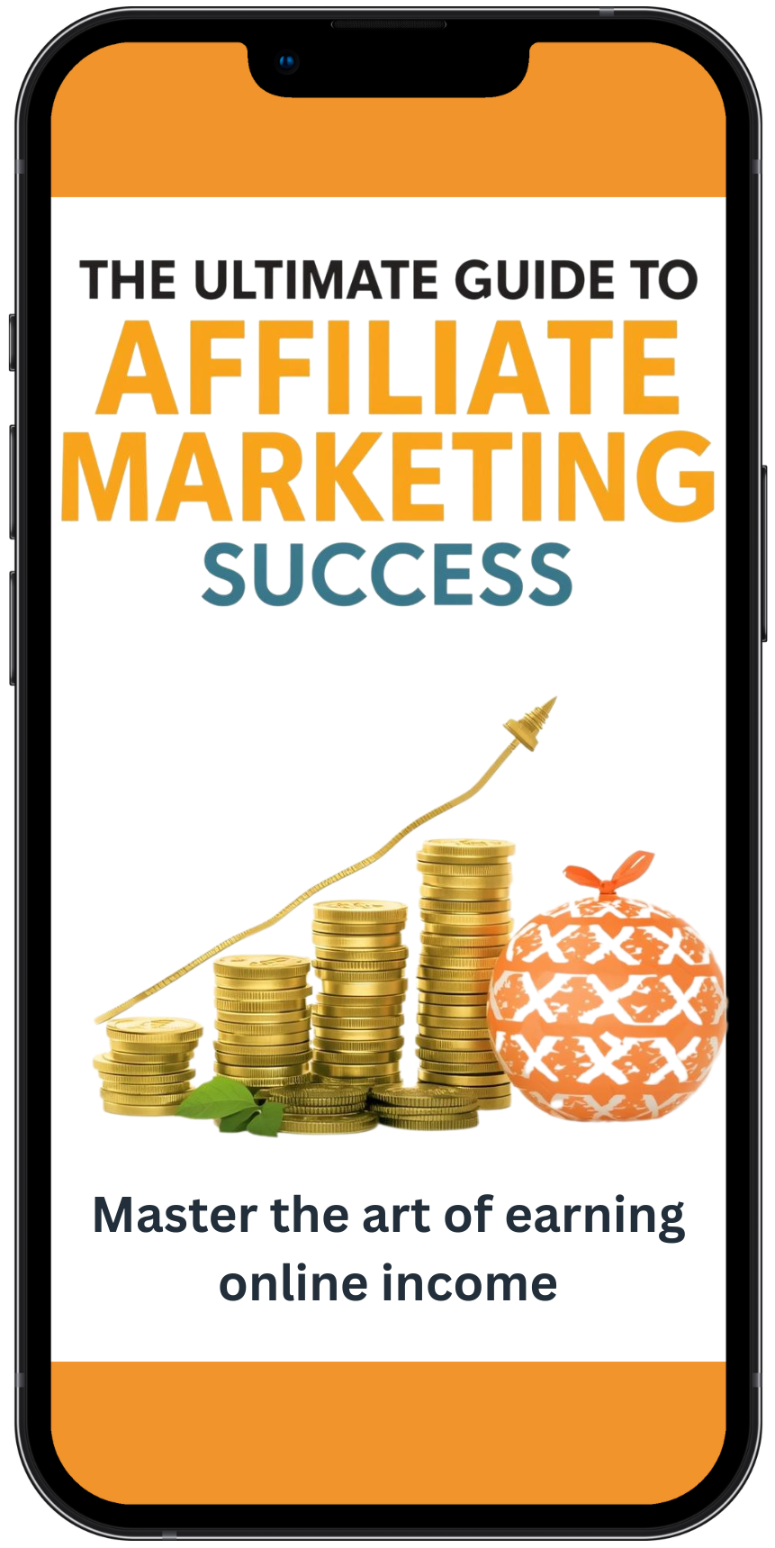 Phone displaying 'The Ultimate Guide to Affiliate Marketing Success' with gold coins and a growth chart on a white background.
