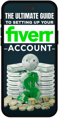 Phone screen displaying 'The Ultimate Guide to Setting Up Your Fiverr Account' with a green dollar sign and money icons.