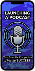 Phone case with podcast design and text 'Launching a Podcast' on a blue background