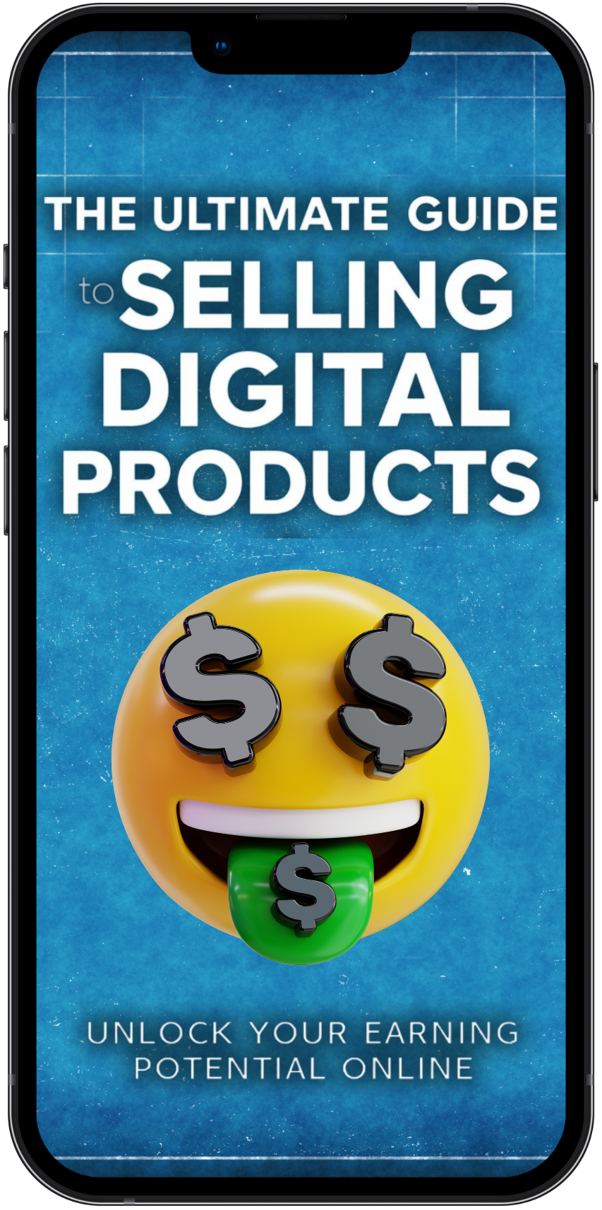 Phone displaying a guidebook cover titled 'The Ultimate Guide to Selling Digital Products' with a dollar sign emoji on a blue background.